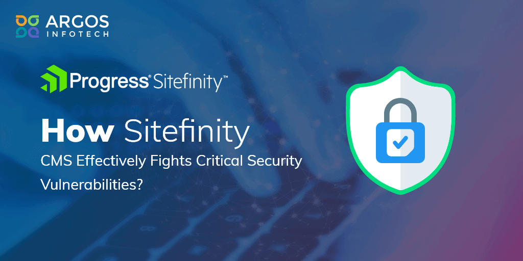 Sitefinity CMS effectively fights critical security Vulnerabilities