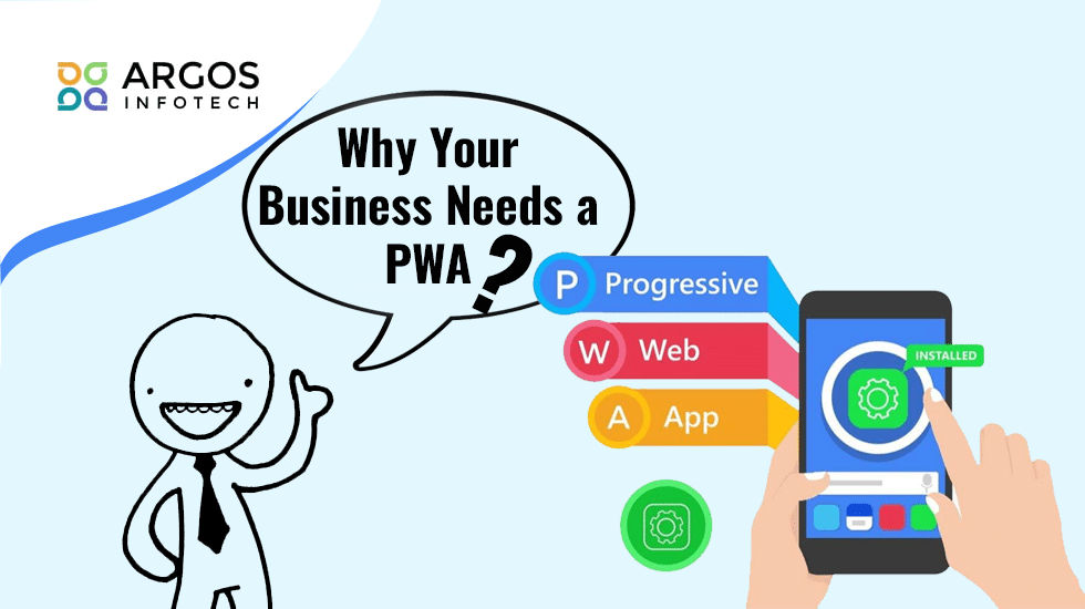 Progressive Web Application Development: Why Your Business Needs a PWA?