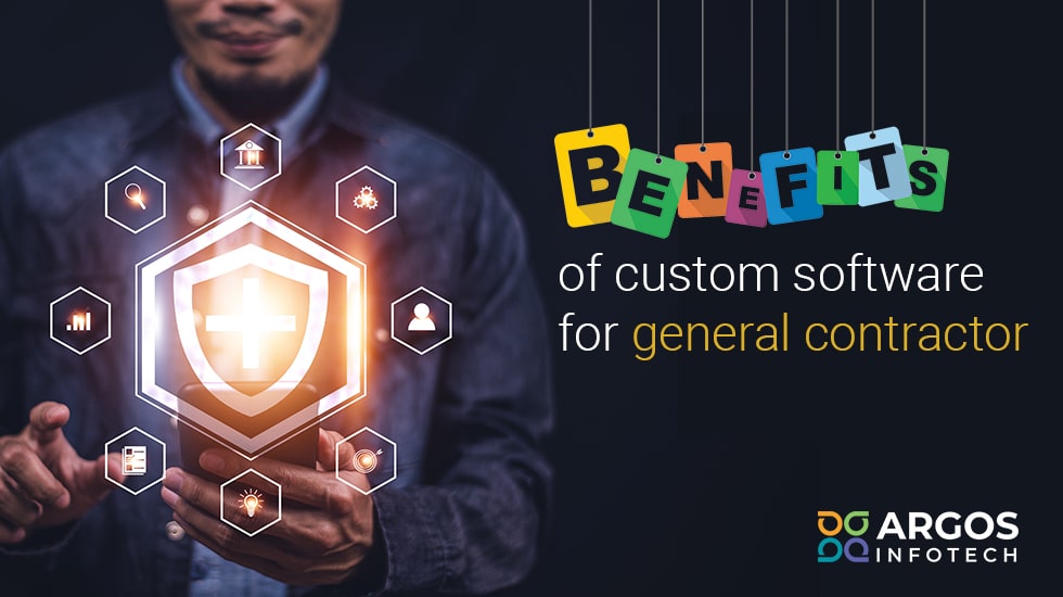 Benefits of custom software for general contractor