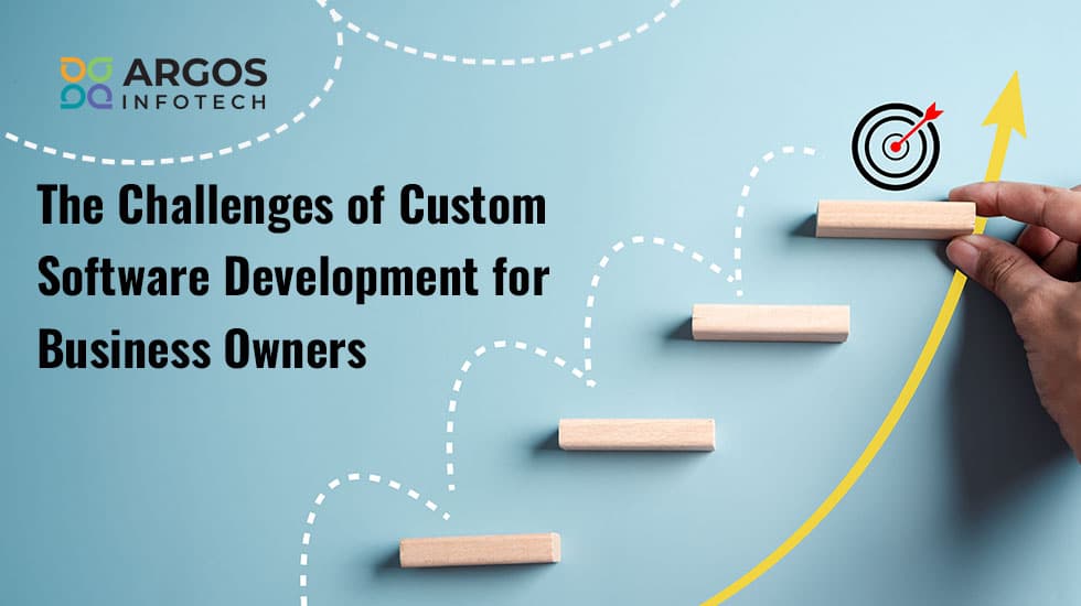 The Challenges of Custom Software Development for Business Owners