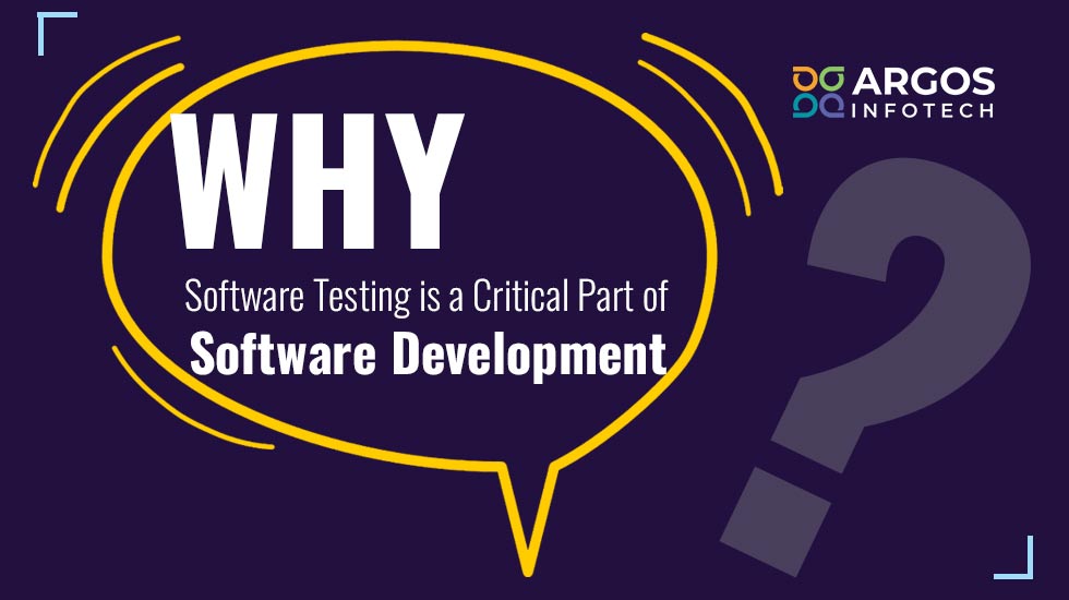 Why Software Testing is a Critical Part of Software Development