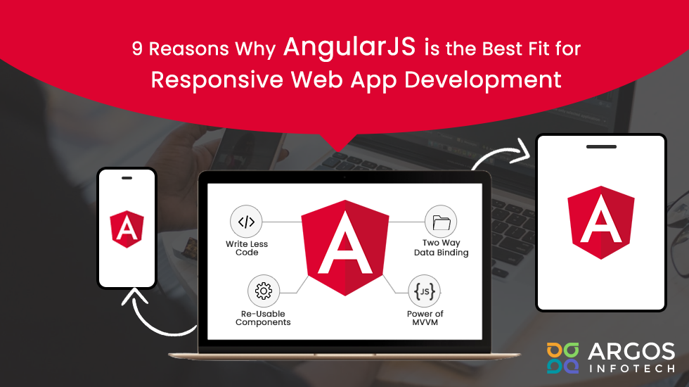 9 Reasons Why AngularJS is the Best Fit for Responsive Web App Development