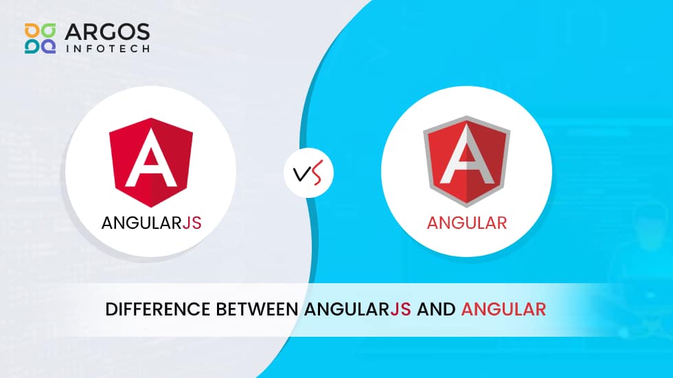 Difference Between AngularJs and Angular