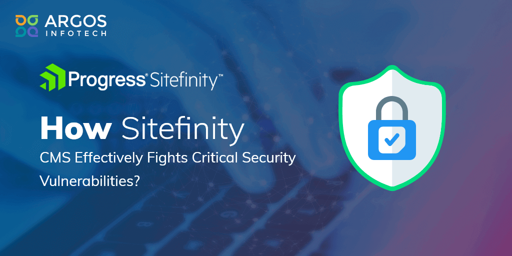 How Sitefinity CMS Effectively Fights Critical Security Vulnerabilities
