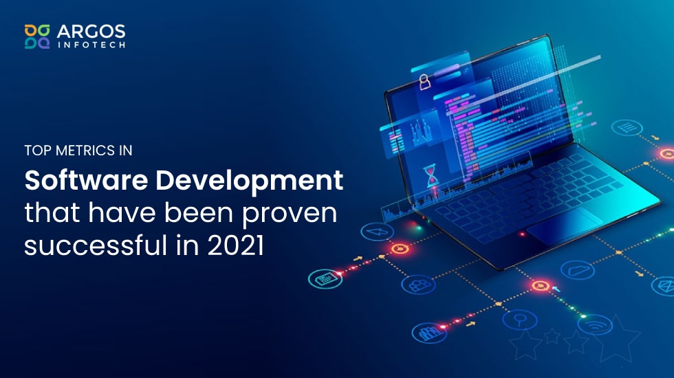 Top Metrics in Software Development that have been proven successful in 2021