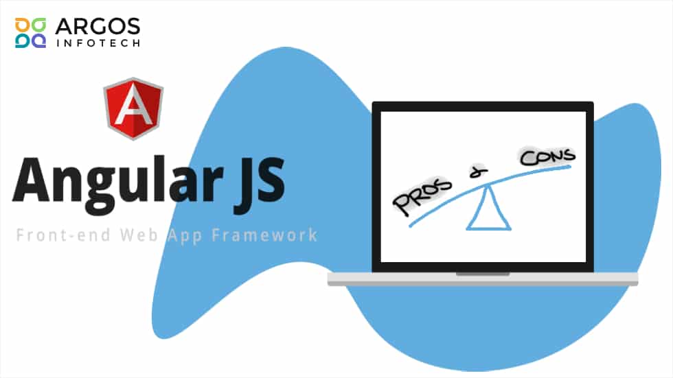 Pros and Cons of AngularJS: Is Angular Development a Good Fit for Your Enterprise?